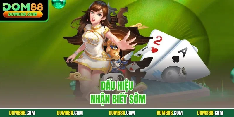 Dấu hiệu nhận biết sớm