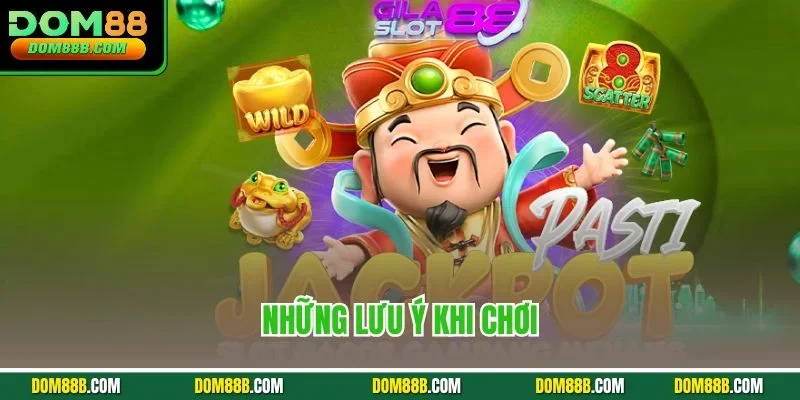 Những lưu ý khi chơi